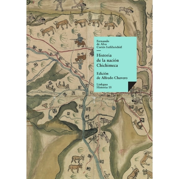 Historia Historia de la nación Chichimeca, Book 18, (Paperback)
