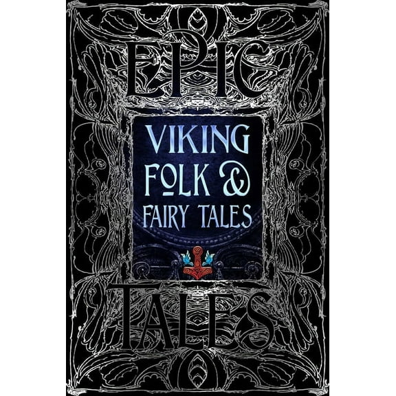 Gothic Fantasy Viking Folk & Fairy Tales: Epic Tales, (Hardcover)