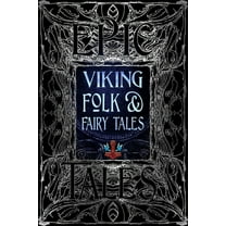 Gothic Fantasy Viking Folk & Fairy Tales: Epic Tales, (Hardcover)