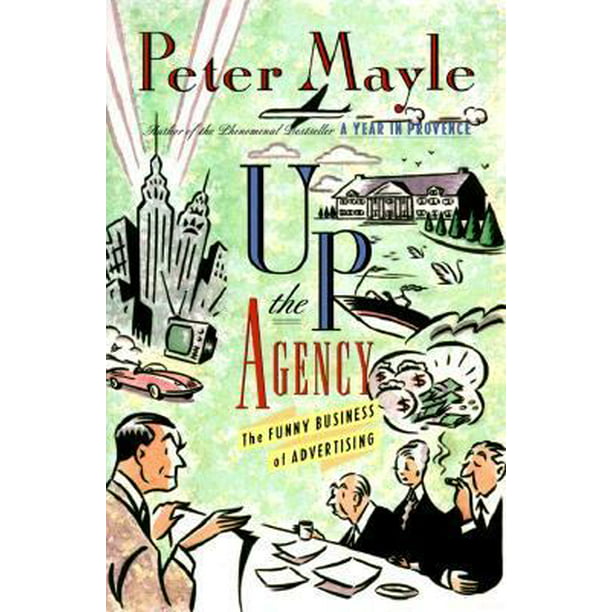 Up the Agency : The Funny Business of Advertising 9780312119119 Used /  Pre-owned 