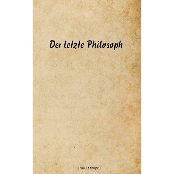Der letzte Philosoph, (Paperback)