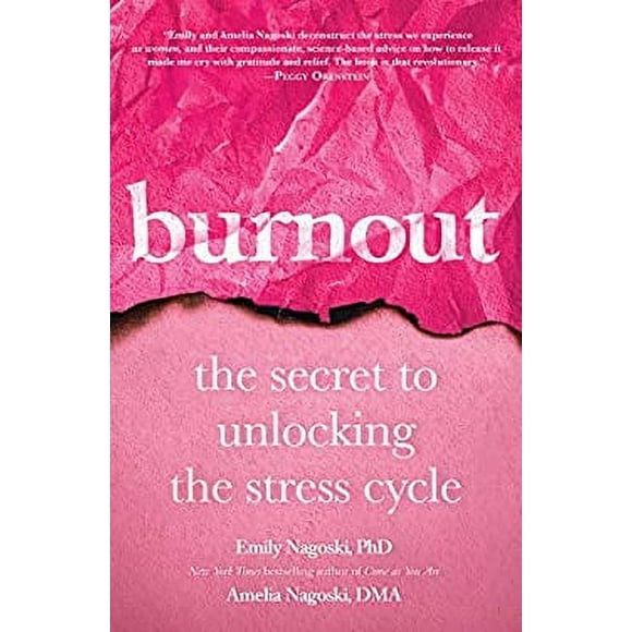Burnout : The Secret to Unlocking the Stress Cycle 9781984817068 Used / Pre-owned
