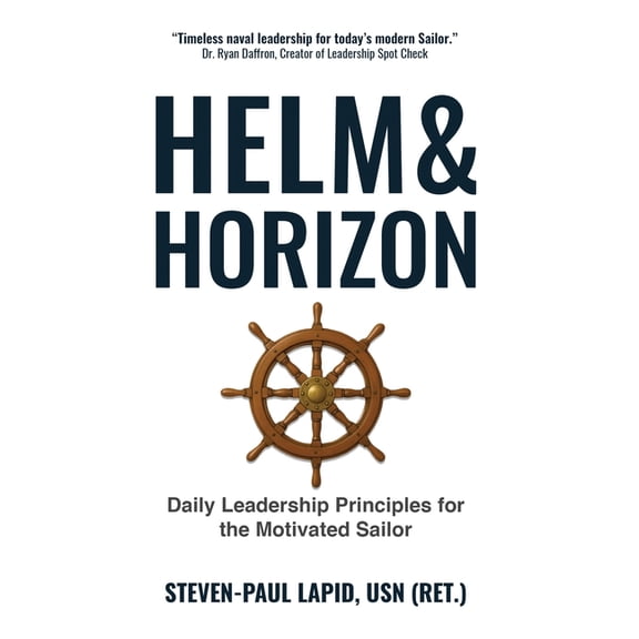 Helm & Horizon: Daily Leadership Principles for the Motivated Sailor, (Hardcover)