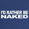 thumbnail image 2 of CafePress - I'd Rather Be Naked Maternity Dark T Shirt - Maternity Dark T-Shirt, 2 of 3