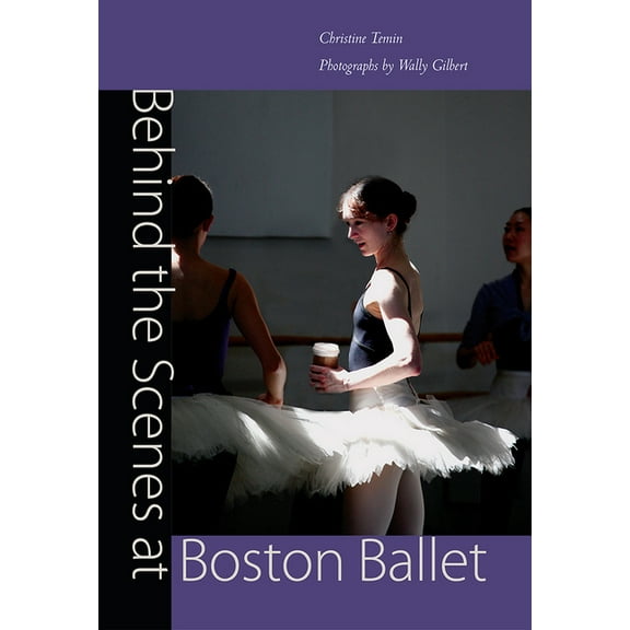 Behind the Scenes at Boston Ballet, (Hardcover)