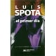 thumbnail image 1 of EL PRIMER DIA SIGLO XXI EDITORES  LUIS SPOTA, 1 of 1