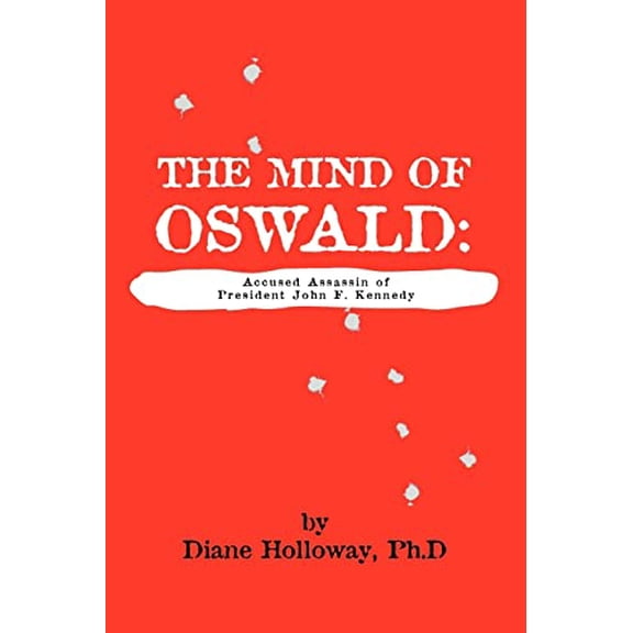 Pre-Owned The Mind of Oswald: Accused Assassin of President John F. Kennedy (Paperback) 1552123324 9781552123324