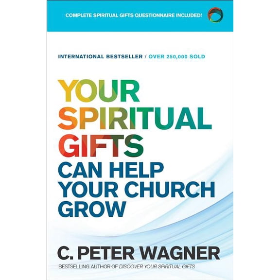 Your Spiritual Gifts Can Help Your Church Grow, (Paperback)