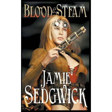 Tinkerer&apos;s Daughter Blood and Steam, Book 3, (Paperback)