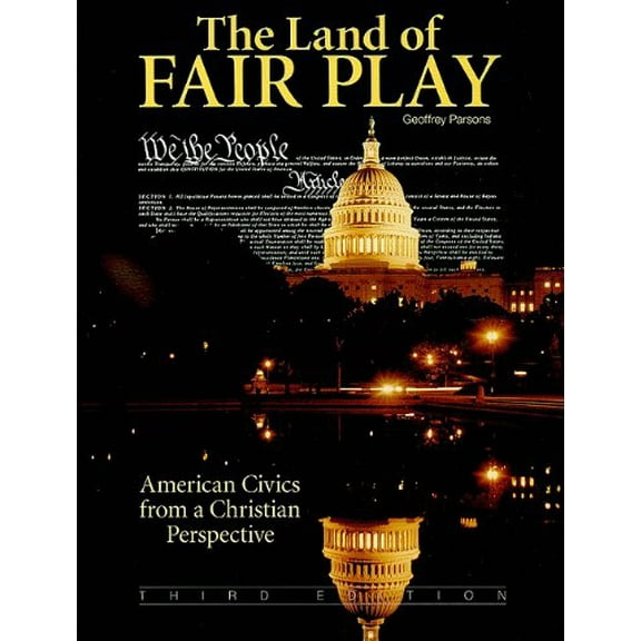 Pre-Owned The Land of Fair Play: American Civics from a Christian Perspective (Paperback) 1932971386 9781932971385