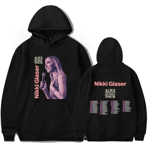 Nikki Glaser Alive And Unwell Tour 2025 Merch Hoodies Casual Hooded Sweatshirt Unisex Pullover Clothing