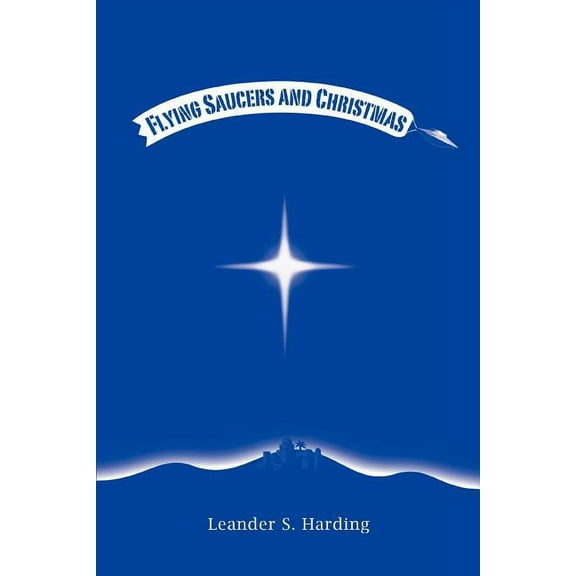 Flying Saucers and Christmas (Paperback)