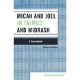 thumbnail image 2 of Studies in Judaism Micah and Joel in Talmud and Midrash: A Source Book, (Paperback), 2 of 2
