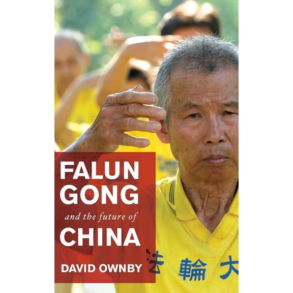 Falun Gong and the Future of China, (Hardcover)