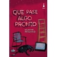 thumbnail image 1 of Libro Que Pase Algo Pronto Tapa Blanda, Autor Agustina Espasandin, Editorial Editorial Sigilo, 1 of 2