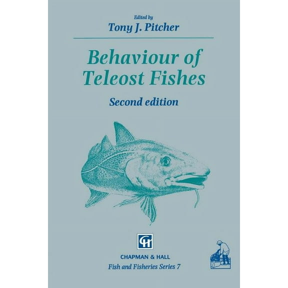 Fish and Fisheries Series Behaviour of Teleost Fishes, Book 7, (Paperback)