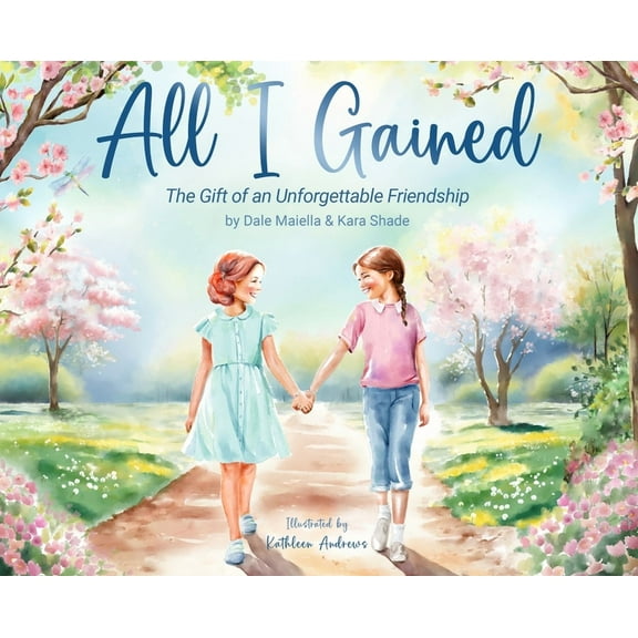 All I Gained: The Gift of an Unforgettable Friendship, (Hardcover)