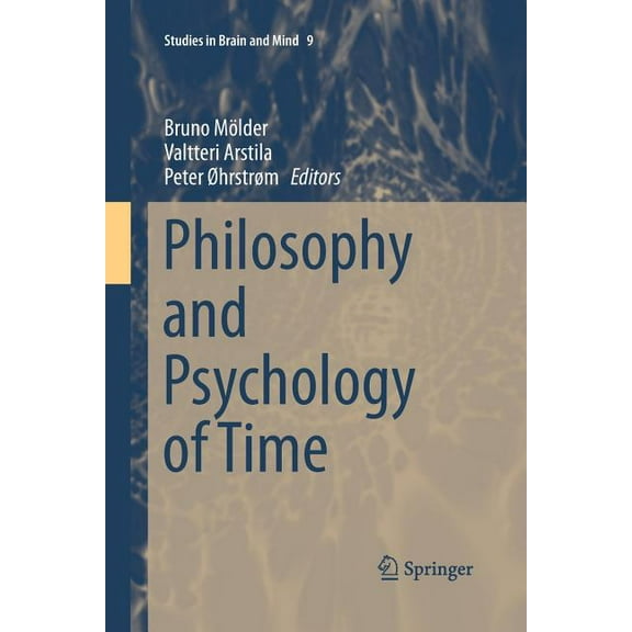 Studies in Brain and Mind Philosophy and Psychology of Time, Book 9, (Paperback)