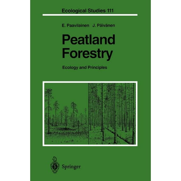 Ecological Studies Peatland Forestry: Ecology and Principles, Book 111, (Paperback)