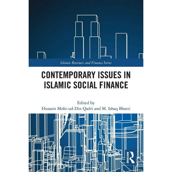 Islamic Business and Finance Contemporary Issues in Islamic Social Finance, (Paperback)