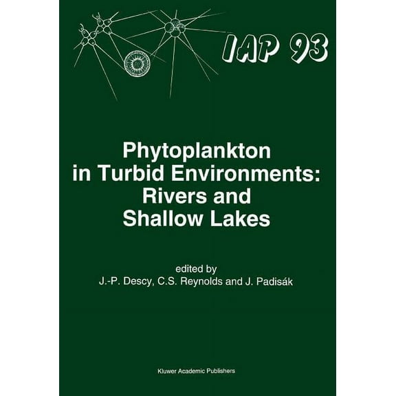 Developments in Hydrobiology Phytoplankton in Turbid Environments: Rivers and Shallow Lakes, Book 100, (Paperback)