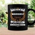 thumbnail image 3 of Its A Marquez Thing You Wouldnt Understand T Shirt Marquez Shirt For Marquez Coffee Mugs, 3 of 4