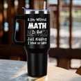 thumbnail image 2 of Math Tumbler with Handle For Men 40OZ Math Nutrition Gift Stainless Steel Cups Funny Saying For Math Lover Insulated Tumblers Gifts For Teacher Black Math Mugs with Non-Slip, 2 of 6