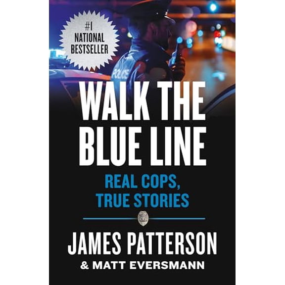 Pre-Owned Walk the Blue Line: Real Cops, True Stories (Heroes Among Us, 3), 9781538710852, 1538710854, Paperback,