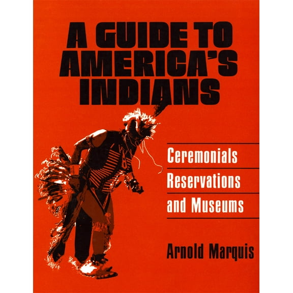Pre-Owned A Guide to America's Indians (Paperback) 0806111488 9780806111483
