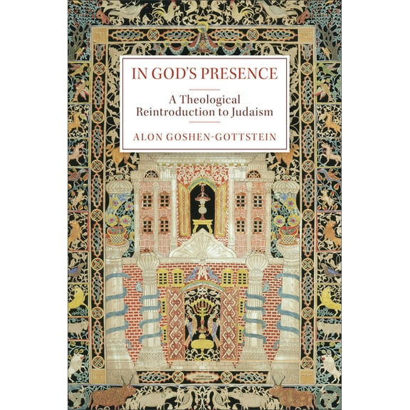 In God's Presence: A Theological Reintroduction to Judaism, (Hardcover)