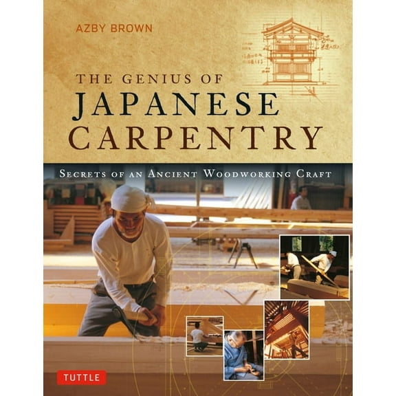 Genius of Japanese Carpentry: Secrets of an Ancient Woodworking Craft, (Paperback)