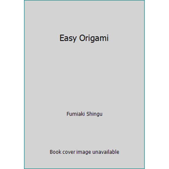 Pre-Owned Easy Origami (Paperback) 1603110003 9781603110006