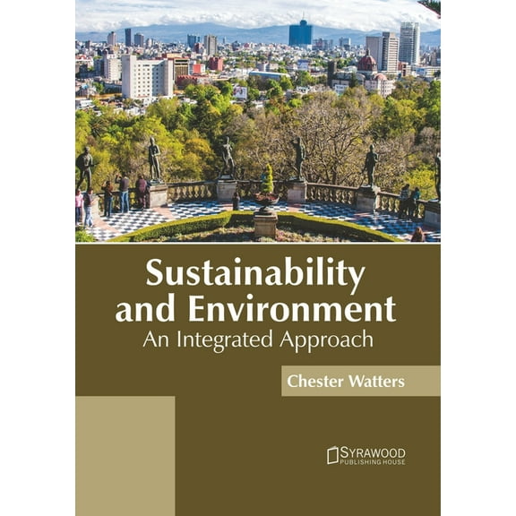Sustainability and Environment: An Integrated Approach, (Hardcover)