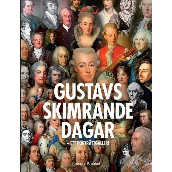 Gustavs Skimrande Dagar: ett porträttgalleri (Paperback)