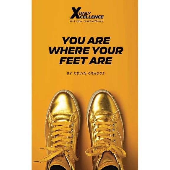 You Are Where Your Feet Are, (Hardcover)