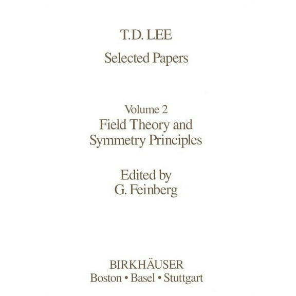 Contemporary Physicists Selected Papers: Field Theory and Symmetry Principles, Book 2, (Paperback)