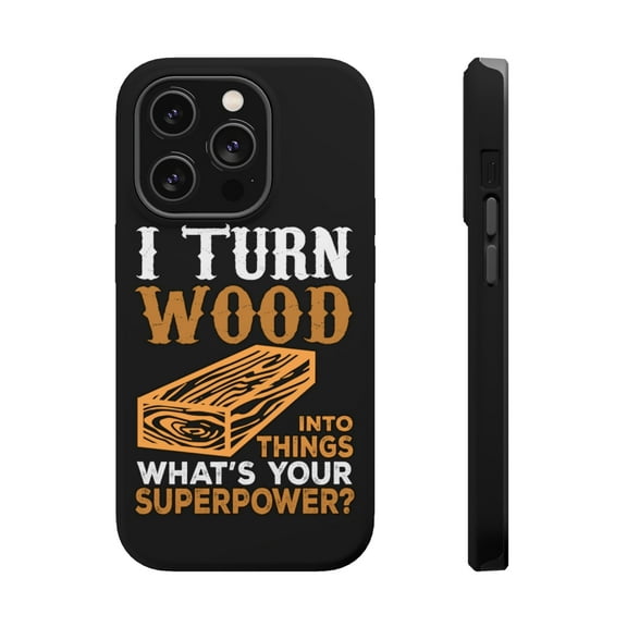 DistinctInk Tough Case for Apple iPhone 15 PRO (6.1" Screen), Compatible with MagSafe Charging - Turn Wood into Things What's Your Superpower