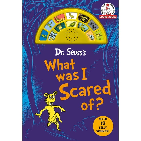 Dr. Seuss Sound Board Books Dr. Seuss's What Was I Scared Of? with 12 Silly Sounds!: An Interactive Read and Listen Book, (Paperback)