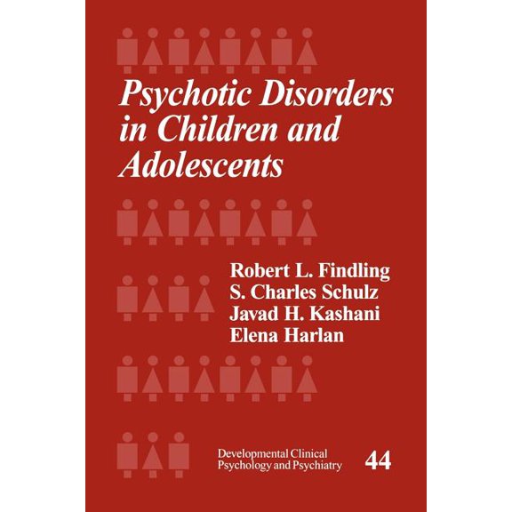 Developmental Clinical Psychology and Ps Psychotic Disorders in Children and Adolescents, (Paperback)