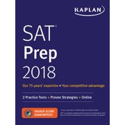 Kaplan Test Prep: SAT Prep 2018 : 2 Practice Tests + Proven Strategies + Online (Paperback)