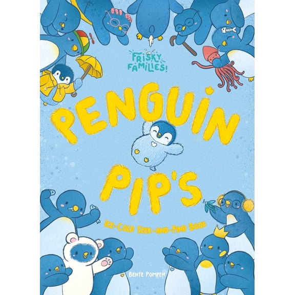 Frisky Families! Penguin Pip's Ice Cold Seek-And-Find Book, Book 1, (Hardcover)