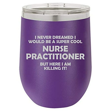 

12 oz Double Wall Vacuum Insulated Stainless Steel Stemless Wine Tumbler Glass Coffee Travel Mug With Lid Nurse Practitioner NP Killing It Funny (Purple)