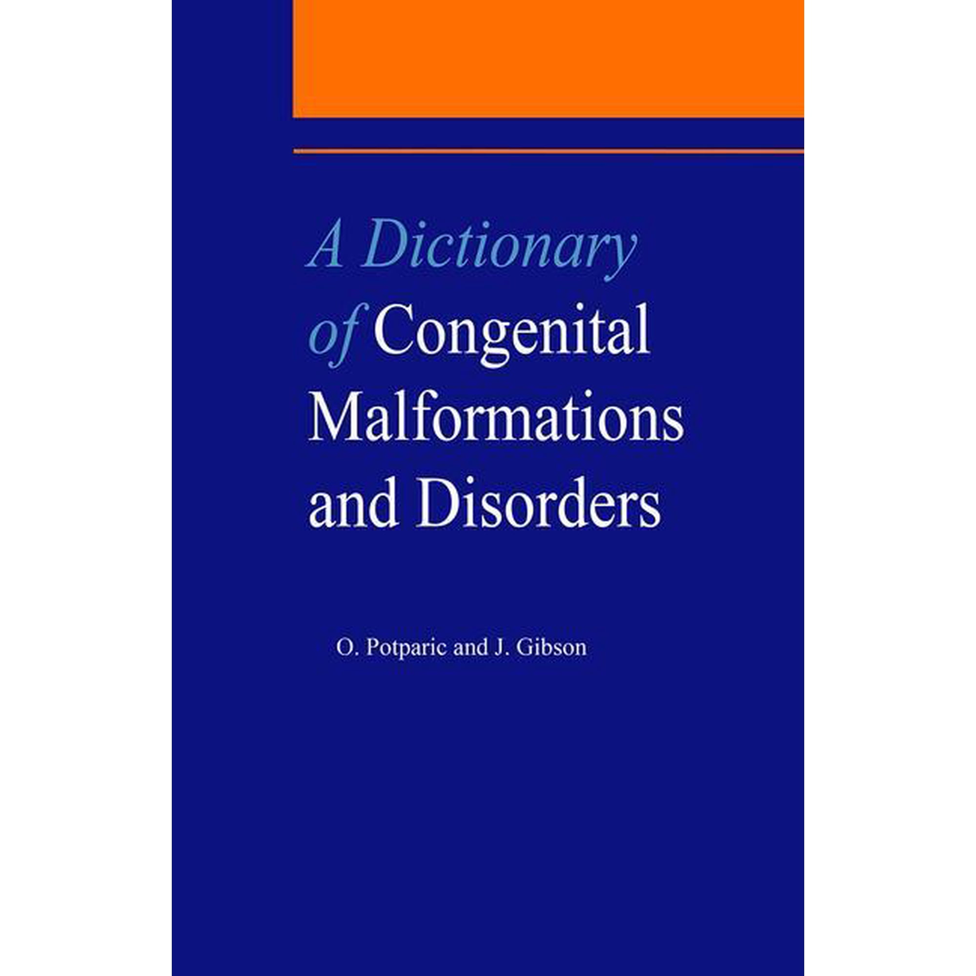 Medical Dictionaries A Dictionary of Congenital Malformations and Disorders, (Hardcover)