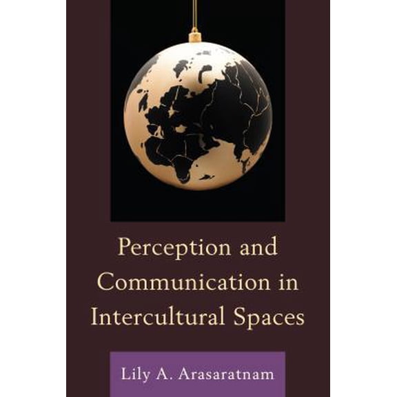 Pre-Owned Perception and Communication in Intercultural Spaces (Paperback) 0761854592 9780761854593