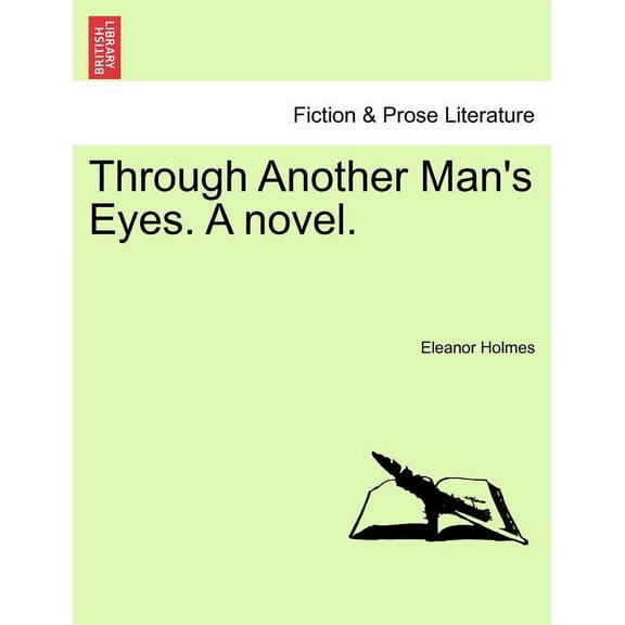 Through Another Man's Eyes. a Novel., (Paperback)