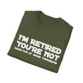 thumbnail image 4 of I'm Retired You're Not Have Fun At Work Tomorrow Men Women, 4 of 4