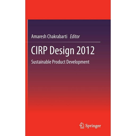 Cirp Design 2012: Sustainable Product Development, (Hardcover)