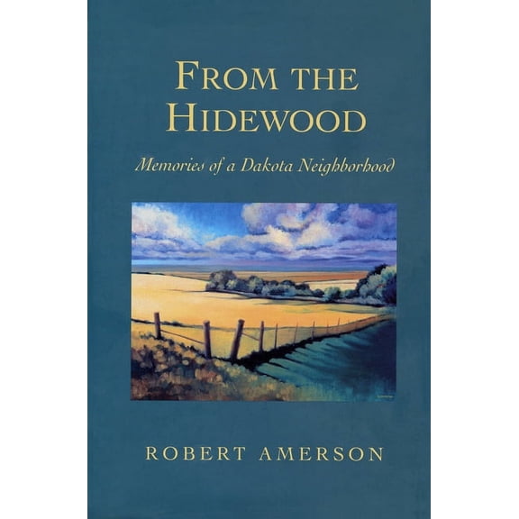 Midwest Reflections: From the Hidewood : Memories of a Dakota Neighborhood (Paperback)