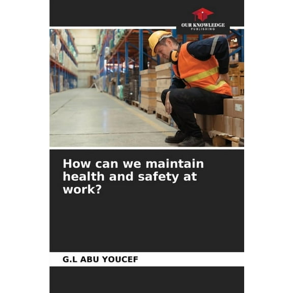 How can we maintain health and safety at work?, (Paperback)