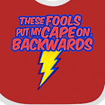 thumbnail image 4 of Inktastic These Fools Put My Cape on Backwards&reg; Superhero Boys or Girls Baby Bib, 4 of 4